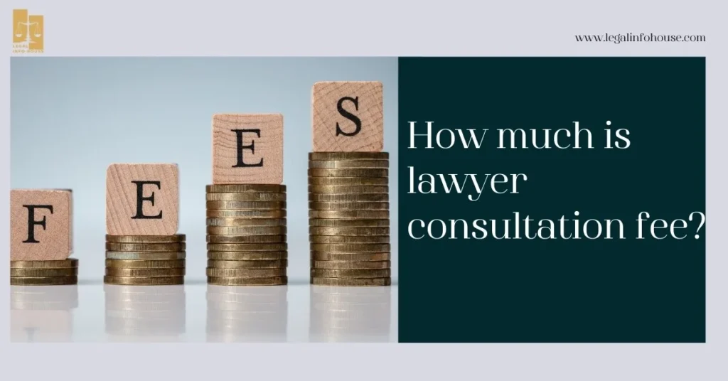 How much is lawyer consultation fee