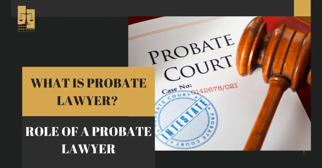 What is probate lawyer